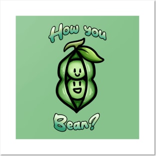 How you bean? Posters and Art